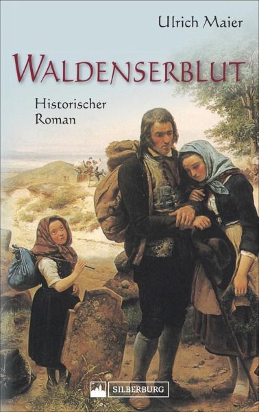 "Waldenserblut" historischer Kriminalroman von Ulrich Maier